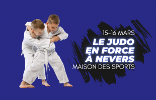 15-16 mars : un week-end 100 % judo à la Maison des Sports